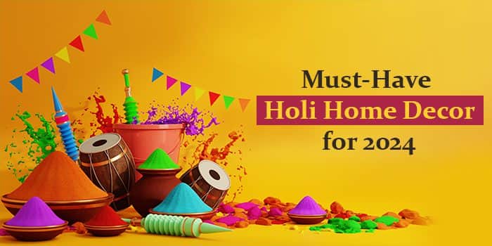 Must-Have Holi Home Decor for 2024
