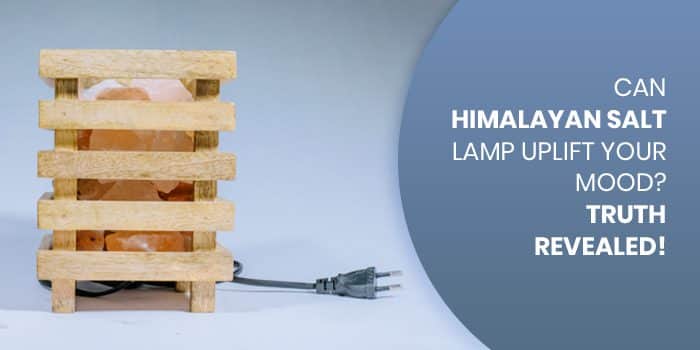 Can Himalayan Salt Lamp Uplift Your Mood? Truth Revealed!